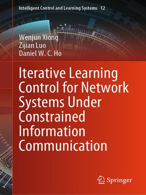 cover image of Iterative Learning Control for Network Systems Under Constrained Information Communication